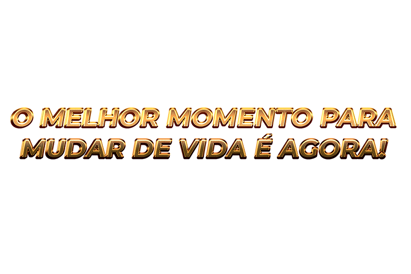 É HORA DE MUDAR SUA VIDA